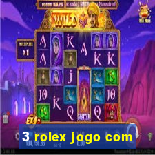 3 rolex jogo com